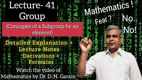 Group Theory, Lec.- 41(Conjugate of a Subgroup by an Element), by Dr.D.N.Garain, for B.Sc/M.Sc