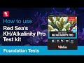 How to use Red Sea's KH/Alkalinity Pro Test Kit