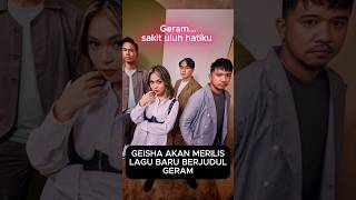 Siap Siap Dibikin Geram Sama Geisha  geisha geram