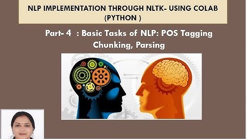 NLP through NLTK-using COLAB(Python)| Part 4 |POS Tagging, Chunking, Parsing|Dr. Madhuri Tayal