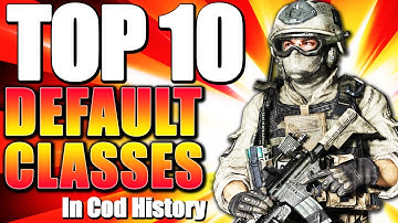 "BEST DEFAULT CLASSES" In Cod History (Top 10 - Top Ten) "Call of Duty" | Chaos