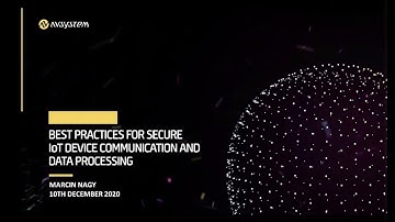 [IoT Webinar] Best practices for secure IoT device communication and data processing