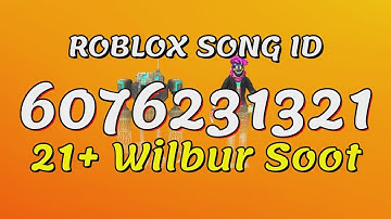 21+ Wilbur Soot Roblox Song IDs/Codes