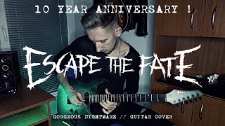 10 YEARS ANNIVERSARY // ESCAPE THE FATE - Gorgeous Nightmare (GUITAR COVER by Robo Vida)