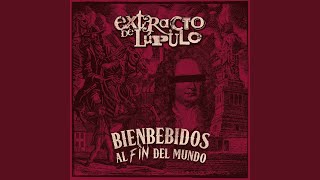 Video thumbnail of "Extracto de Lúpulo - Apocalipsis"