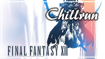 Final Fantasy XII Chillrun, Part 1
