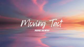 Prophet The Artist - Moving Tact (8D Effect)