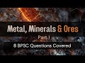 Metal&Mineral&Ore,Chapter 1 for BPSC and other Exam with Previous years questions.