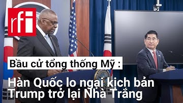 Bầu cử tổng thống Mỹ: Hàn Quốc lo ngại kịch bản Trump trở lại Nhà Trắng