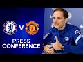 Thomas Tuchel Live Press Conference: Chelsea v Manchester United | Premier League