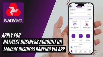 How to Apply for NatWest Business Account or Manage Business Banking via App - 2026 Edition