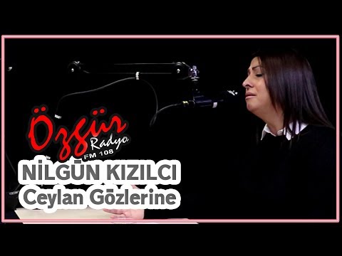 NİLGÜN KIZILCI - CEYLAN GÖZLERİNE KURBAN OLDUĞUM ( Canlı Performans )