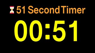 ⏱ 51 Second Timer / 🔊 Alarm / 👍 Simple Timer