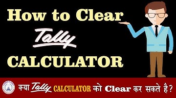 How to Clear Tally Calculator Calculations? | Learn Tally in Hindi