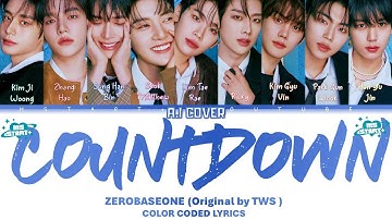 ZEROBASEONE (제로베이스원) - 마음 따라 뛰는 건 멋지지 않아? (Countdown!) by TWS (투어스) [ZB1 AI COVER]