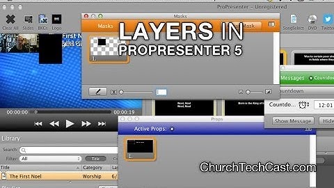 ProPresenter 5 Tutorial: Layers in ProPresenter 5 -- Churchtechcast.com Screencast Show