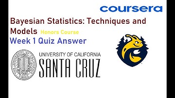 Bayesian Statistics: Techniques and Models Coursera Quiz Answer || Week 1 || UC, Santa Cruz