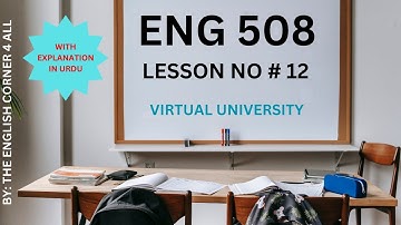 Eng 508 Lesson 12, Sentence Semantics I: Situations, in Urdu and Hindi, Virtual University