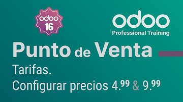 Punto de venta Odoo - Tarifas. Configurar precios 4.99 & 9.99