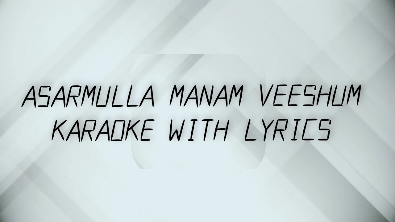 Asarmulla manam veeshum karaoke with lyrics