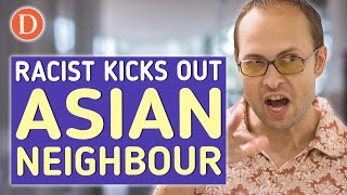 Racist Kicks Out Asian Neighbor, Then She Kicks Him Back | @DramatizeMe