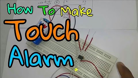 How To Make Touch Alarm | Touch Alarm Circuit using 555 Timer IC