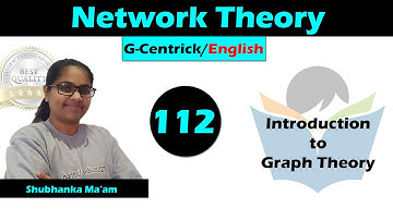 Lec 112 Introduction to Graph Theory || Network Theory || English Version || GATE-2022