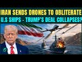 Iran FIRES Drones At U.S Ships in Hormuz? One-Way Iranian ATTACK DRONES Spotted - U.S Furious