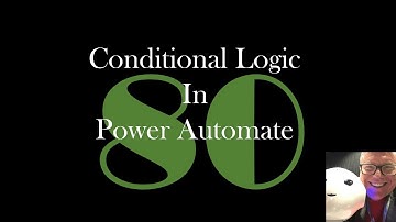 Conditional Logic in Power Automate [GCast 80]