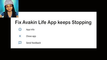 Fix Avakin Life App Keeps Stopping | Avakin Life App Crash Issue | Avakin Life App | PSA 24