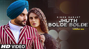 Jhuth Bolde Bolde (Full Song) Singh Harjot | Daoud | Latest Punjabi Songs 2021