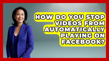 How Do You Stop Videos From Automatically Playing On Facebook? - Everyday-Networking