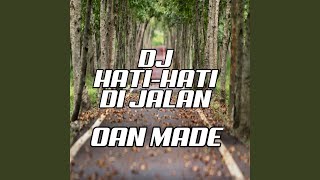 Dj Hati-hati Di Jalan (Remix)