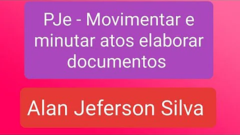Como Minutar PJE?