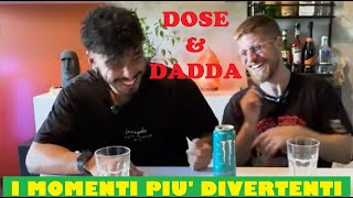 I MOMENTI più EPICI di DOSE e DADDA - best moments compilation