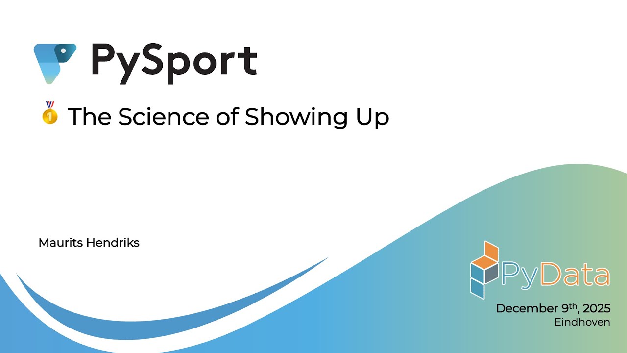 Maurits Hendriks - The Science of Showing Up Opening Keynote - PySport X PyData Eindhoven 2025