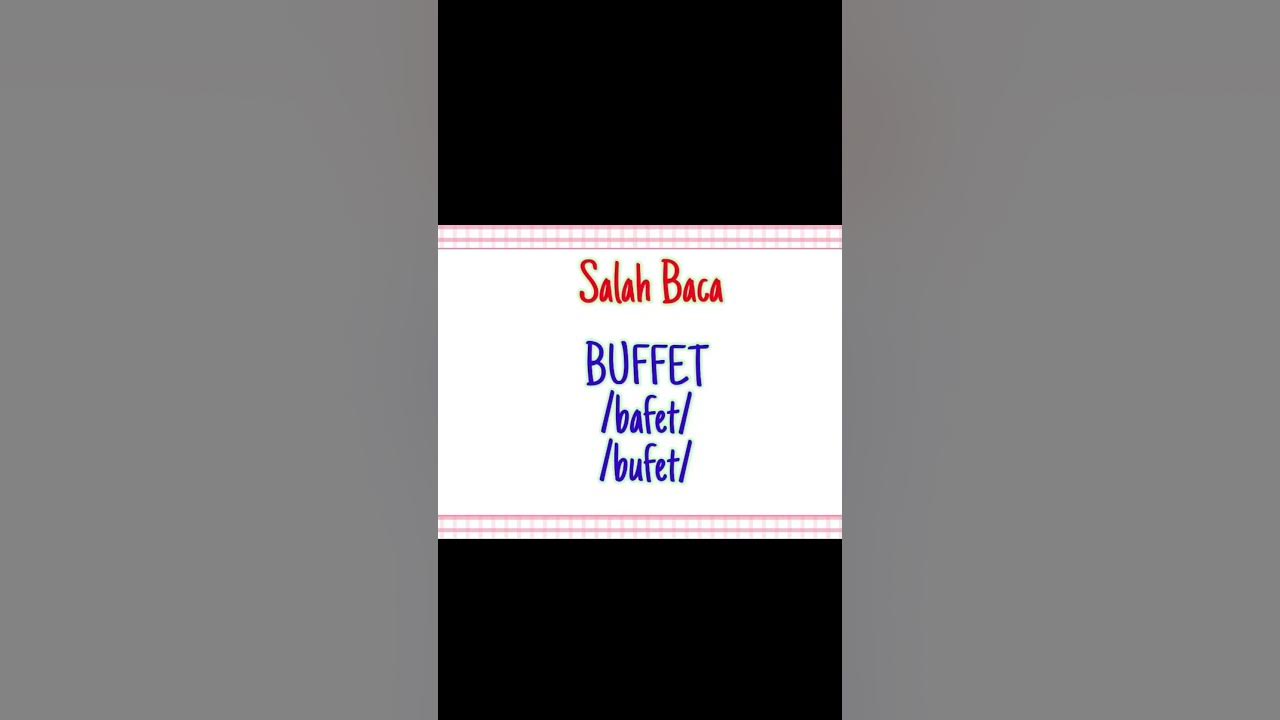 Cara Membaca BUFFET dan BALLET (Silent T) YouTube