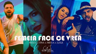 Reea ✘ Tina ✘ @CristiMegaOfficial  ✘ @LeleMusic - FEMEIA FACE CE VREA | Official Video