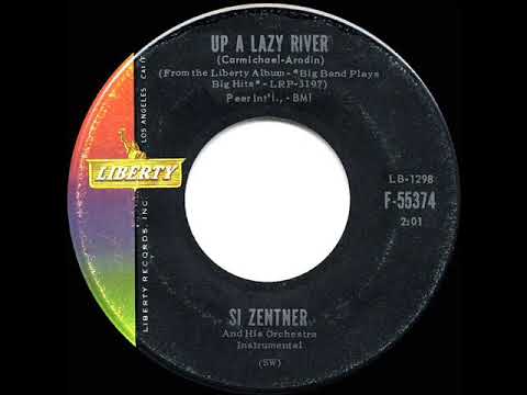 1961 HITS ARCHIVE: Lazy River (as ‘Up A Lazy River’) - Si Zentner