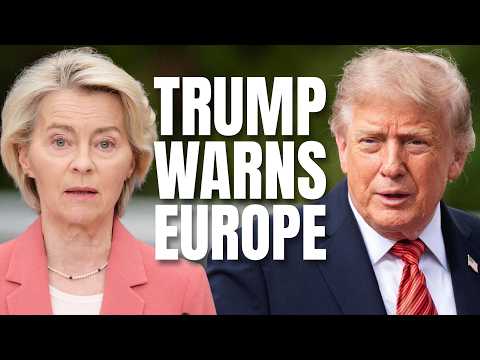 CARRYING EUROPE: Trump threatens to abandon EU trade if they continue hostility
