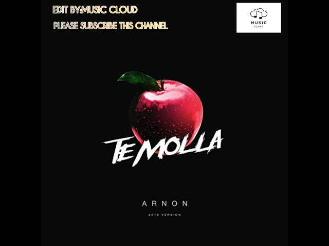 ARNON-Te Molla [2019 VERSION] class=