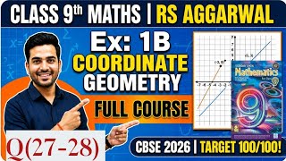 Class 9 Maths RS Aggarwal 2026 Ex 1B Coordinate Geometry Full Explanation | RS Aggarwal Solutions 🔥