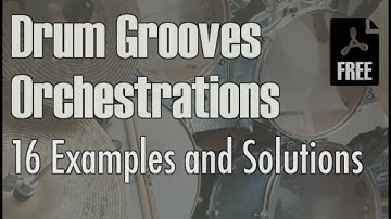 Drum Grooves Orchestrations - Examples and Solutions - Free Pdf Transcriptions