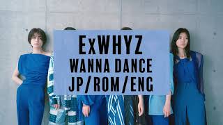 ExWHYZ - Wanna Dance (Lyric Video)