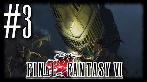 Suplex Train | Final Fantasy 6 (Ted Woolsey Uncensored Edition) Part 3 + Pokemon Infinite Fusion #4