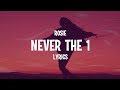 ROSIE - Never The 1 (Lyrics)