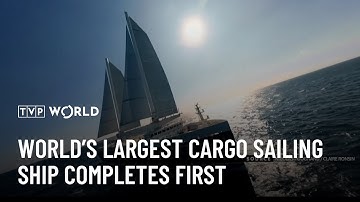 World’s largest cargo sailing ship completes first transatlantic voyage