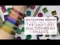 Multichrome Monday | Most shifty multichromes