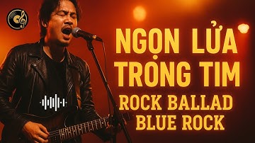 Ngọn Lửa Trong Tim | Rock Ballad Đầy Cảm Xúc & Nội Lực