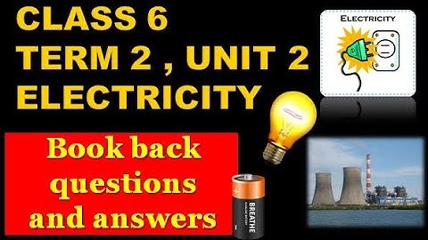 CLASS 6,TERM 2,UNIT 2, ELECTRICITY |BOOK BACK Q&A, ANSWER IN DETAIL|@Splendiferous Science